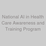 National AI in Health Care Awareness and Training Program
